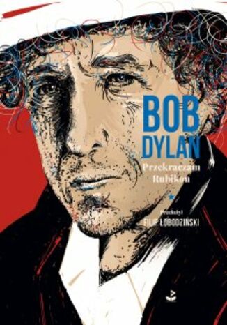 Przekraczam Rubikon Bob Dylan - okadka ebooka