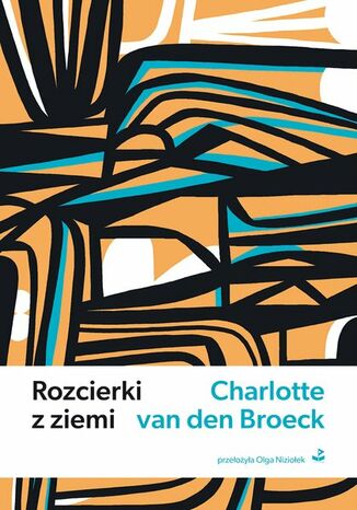 Rozcierki z ziemi Charlotte van den Broeck - okadka ebooka