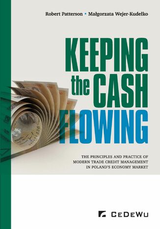Keeping the cash flowing. The principles and practice of modern trade credit management in Poland's market economy Robert Patterson, Magorzata Wejer-Kudeko - okadka audiobooks CD