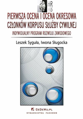 Pierwsza ocena i ocena okresowa członków korpusu służby cywilnej. Indywidualny program rozwoju zawodowego