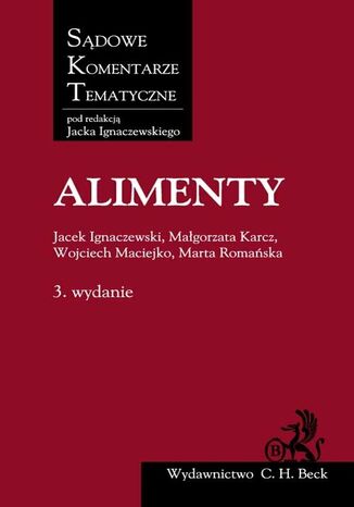Alimenty. Wydanie 3 Jacek Ignaczewski, Magorzata Karcz, Wojciech Maciejko - okadka ebooka