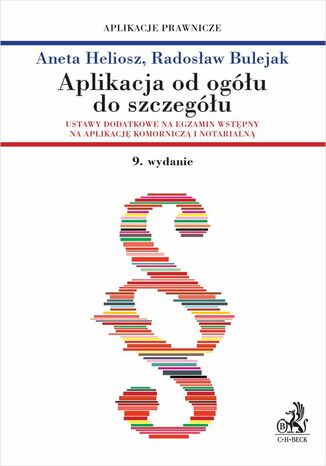 Aplikacja od ogółu do szczegółu. Ustawy dodatkowe na egzamin wstępny na aplikację komorniczą i notarialną