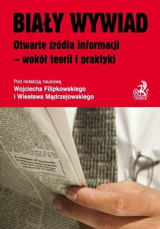 Biay wywiad Otwarte rda informacji - wok teorii i praktyki Wojciech Filipkowski, Wiesaw Mdrzejowski - okadka ebooka