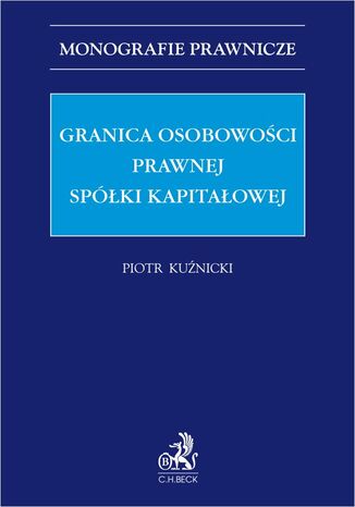 Granica osobowoci prawnej spki kapitaowej Piotr Kunicki - okadka ebooka