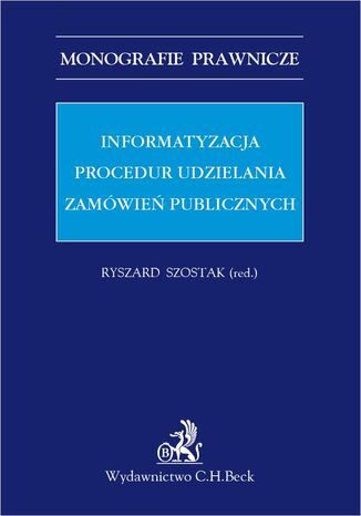 Informatyzacja procedur udzielania zamwie publicznych Ryszard Szostak, Magorzata Moras, Beata Nuzzo - okadka ebooka