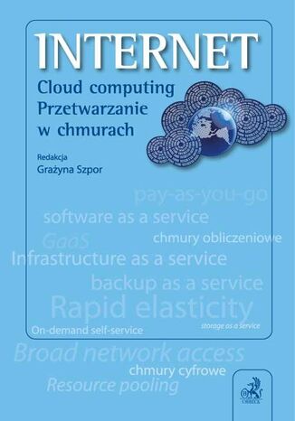 Internet. Cloud computing. Przetwarzanie w chmurach Grayna Szpor, Giovanni Bianco, Karol Dobrzeniecki - okadka ebooka