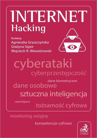 Internet. Hacking Agnieszka Gryszczyska prof. UKSW, Grayna Szpor - okadka ebooka