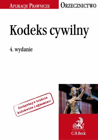Kodeks cywilny. Orzecznictwo Aplikanta. Wydanie 4