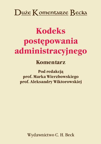 Kodeks postpowania administracyjnego. Komentarz Marek Wierzbowski, Aleksandra Wiktorowska - okadka ebooka
