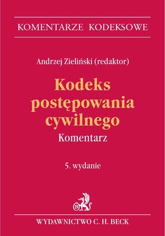 Kodeks postępowania cywilnego. Komentarz. Wydanie 5