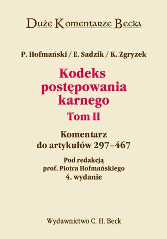 Kodeks postępowania karnego. Komentarz do artykułów 297-467. Tom II