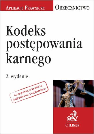 Kodeks postępowania karnego. Orzecznictwo Aplikanta. Wydanie 2