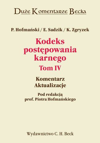 Kodeks postępowania karnego. Tom IV. Komentarz. Aktualizacje