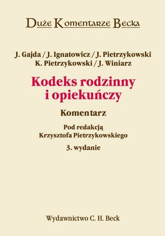Kodeks rodzinny i opiekuczy. Komentarz Krzysztof Pietrzykowski, Janusz Gajda, Janusz Pietrzykowski - okadka ebooka