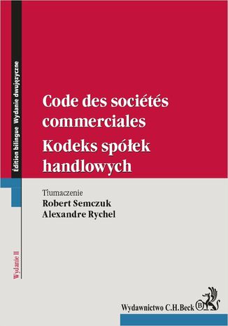 Kodeks spek handlowych. Code des societes commerciales Alexandre Rychel, Robert Semczuk - okadka ebooka