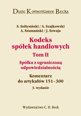 Kodeks spółek handlowych. Tom II. Spółka z ograniczoną odpowiedzialnością. Komentarz do artykułów 151-300