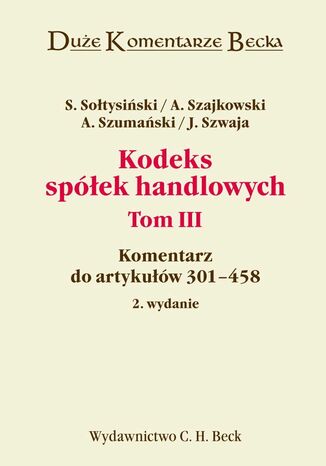 Kodeks spek handlowych. Tom III. Komentarz do artykuw 301-458 Stanisaw Sotysiski, Andrzej Szajkowski - okadka ebooka