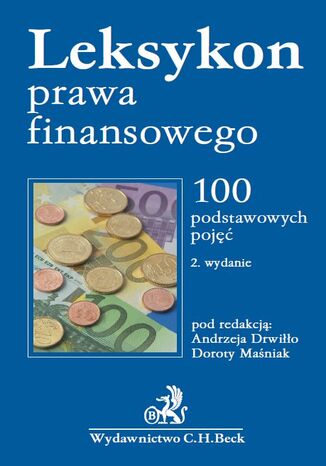 Leksykon prawa finansowego. 100 podstawowych poj Andrzej Drwio, Dorota Maniak - okadka ebooka