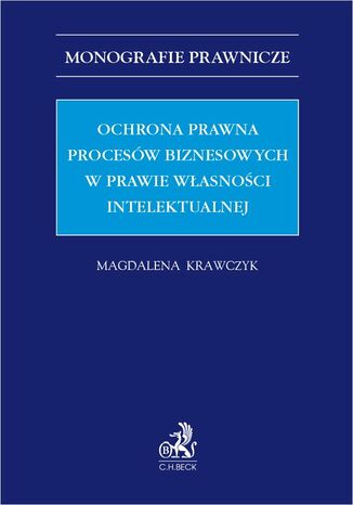 Ochrona prawna procesów biznesowych w prawie własności intelektualnej