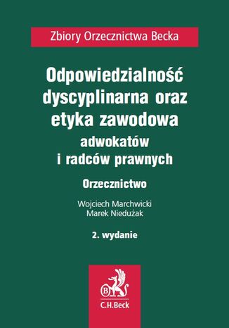 Odpowiedzialność dyscyplinarna, etyka zawodowa adwokatów i radców prawnych. Orzecznictwo