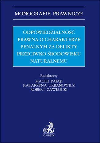 Odpowiedzialno prawna o charakterze penalnym za delikty przeciwko rodowisku naturalnemu Maciej Pajk, Katarzyna Urbanowicz, Robert Zawocki - okadka audiobooks CD