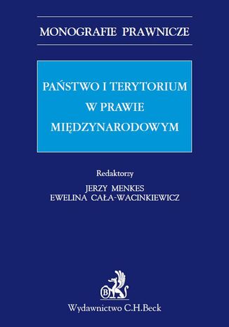 Pastwo i terytorium w prawie midzynarodowym Jerzy Menkes, Ewelina Caa-Wacinkiewicz, Anna Czapliska - okadka audiobooks CD