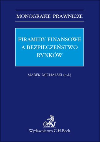 Piramidy finansowe a bezpieczestwo rynkw Marek Michalski, Konrad Czech, Justyna Dbrowska - okadka ebooka