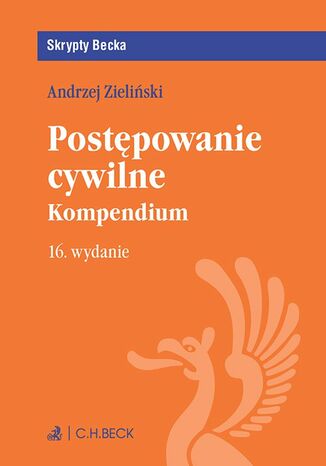 Postępowanie cywilne. Kompendium. Wydanie 16
