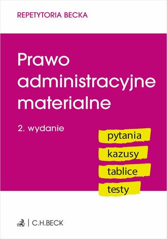 Prawo administracyjne materialne. Pytania. Kazusy. Tablice. Testy. Wydanie 2