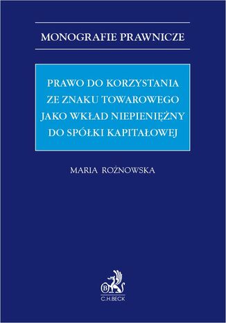Prawo do korzystania ze znaku towarowego jako wkad niepieniny do spki kapitaowej Maria Ronowska - okadka ebooka