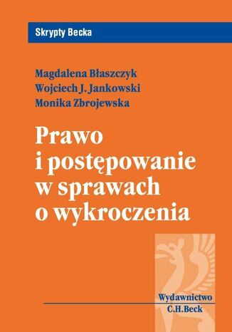 Prawo i postpowanie w sprawach o wykroczenia Magdalena Baszczyk, Monika Zbrojewska - okadka ebooka