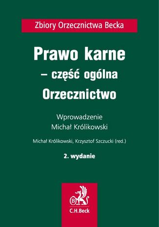 Prawo karne - część ogólna. Orzecznictwo. Wydanie 2