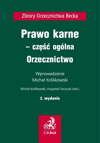 Prawo karne - cz oglna. Orzecznictwo. Wydanie 2 Krzysztof Szczucki, Micha Krlikowski - okadka ebooka