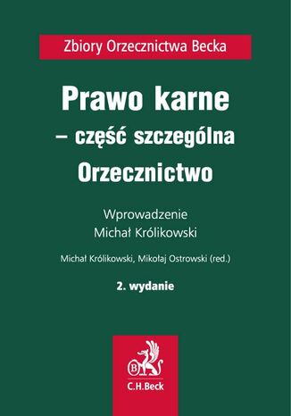 Prawo karne - cz szczeglna. Orzecznictwo. Wydanie 2 Micha Krlikowski, Mikoaj Ostrowski - okadka ebooka