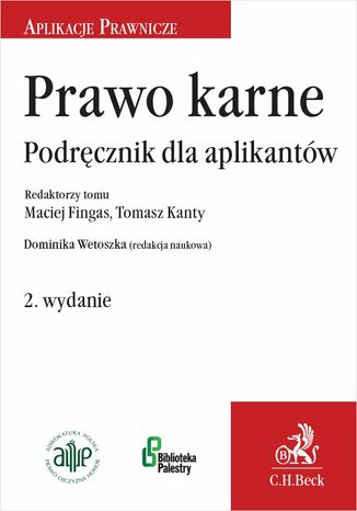 Prawo karne. Podrcznik dla aplikantw. Wydanie 2 Dominika Wetoszka, Maciej Fingas, Tomasz Kanty - okadka ebooka