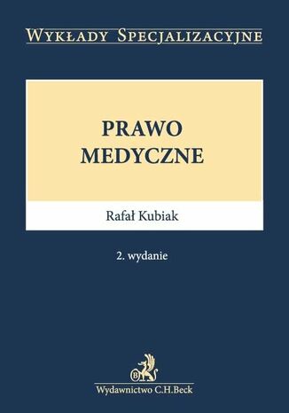 Prawo medyczne. Wydanie 2 Rafa Kubiak - okadka ebooka