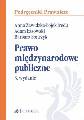 Prawo midzynarodowe publiczne. Wydanie 3 Anna Zawidzka-ojek, Barbara Sonczyk, Adam azowski - okadka ebooka