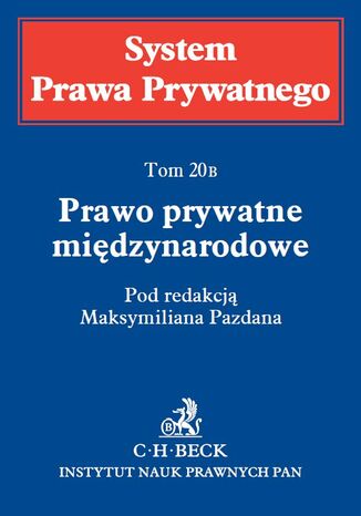 Prawo prywatne międzynarodowe. System Prawa Prywatnego. Tom 20B