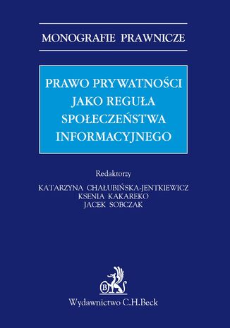 Prawo prywatności jako reguła społeczeństwa informacyjnego