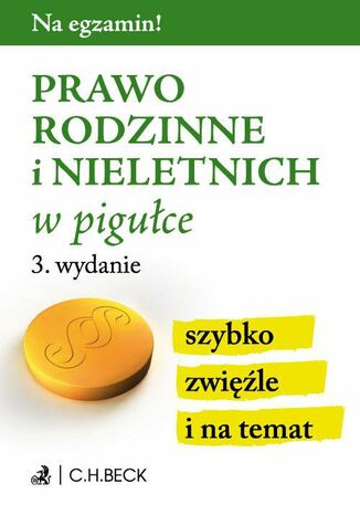 Prawo rodzinne i nieletnich w pigułce. Wydanie 3