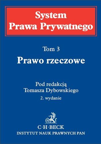 Prawo rzeczowe. System Prawa Prywatnego. Tom 3