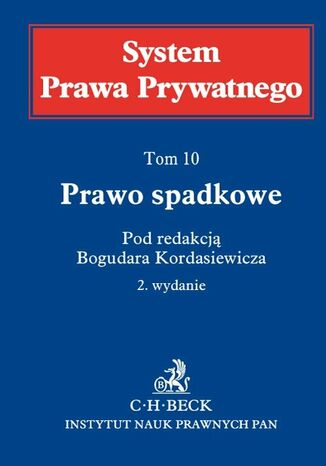 Prawo spadkowe. System Prawa Prywatnego. Tom 10