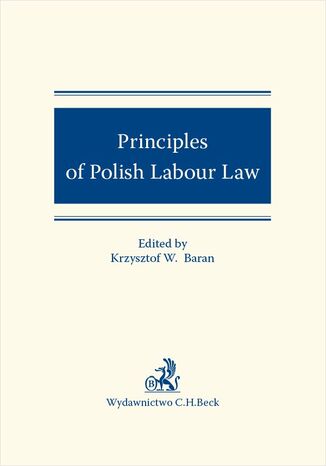 Principles of Polish Labour Law Krzysztof W. Baran, Justyna Czerniak-Swdzio - okadka ebooka