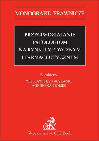 Przeciwdziałanie patologiom na rynku medycznym i farmaceutycznym