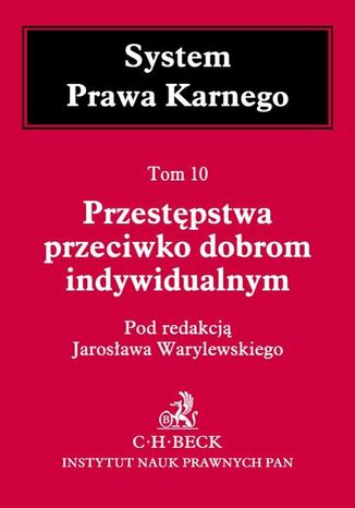 Przestpstwa przeciwko dobrom indywidualnym. Tom 10 Jarosaw Warylewski, Magdalena Budyn-Kulik - okadka audiobooks CD