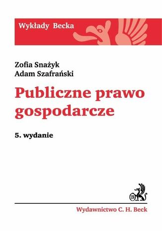 Publiczne prawo gospodarcze Zofia Snayk, Adam Szafraski - okadka ebooka