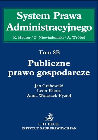 Publiczne prawo gospodarcze. Tom 8B Roman Hauser, Zygmunt Niewiadomski, Andrzej Wrbel - okadka ebooka