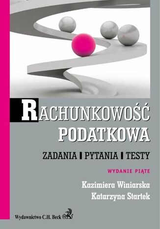 Rachunkowo podatkowa. Zadania, pytania, testy Katarzyna Startek, Kazimiera Winiarska - okadka audiobooks CD