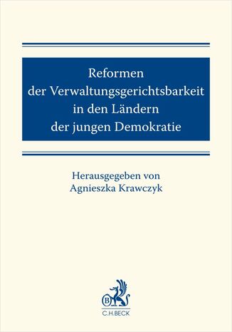 Okładka:Reformen der Verwaltungsgerichtsbarkeit in den Ländern der jungen Demokratie 