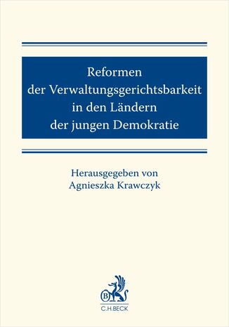 Reformen der Verwaltungsgerichtsbarkeit in den Ländern der jungen Demokratie